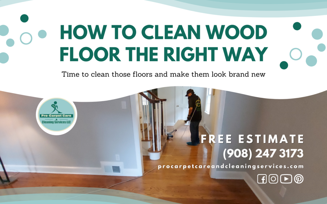 HOW TO CLEAN WOOD FLOOR THE RIGHT WAY