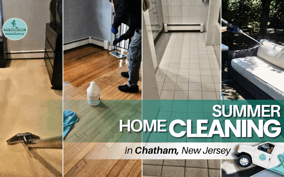 Summer Home Cleaning in Chatham, NJ